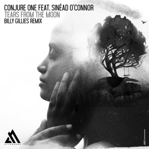 Album Tears From The Moon (Billy Gillies Remix) from Conjure One