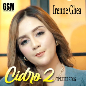 收听Irenne Ghea的Cidro 2 (Explicit)歌词歌曲