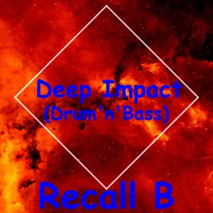 ดาวน์โหลดและฟังเพลง Deep Impact พร้อมเนื้อเพลงจาก Recall B
