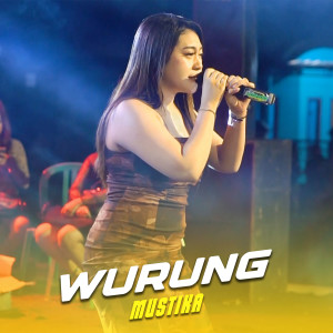 Dengarkan lagu Wurung nyanyian Mustika dengan lirik