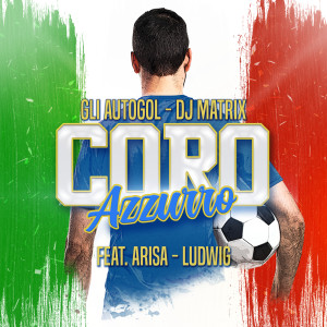 ดาวน์โหลดและฟังเพลง Coro azzurro พร้อมเนื้อเพลงจาก Gli Autogol