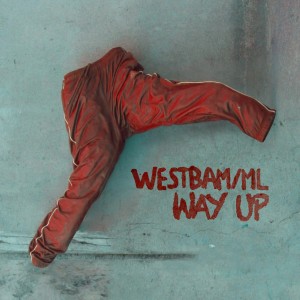 收聽Westbam/ML的Way Up (Short Rave Mix)歌詞歌曲