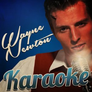 D T Karaoke的專輯Karaoke - Wayne Newton