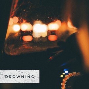 Listen to Drowning song with lyrics from Dan Busby