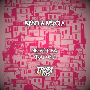 DJAY HZ的專輯Rebola Rebola (Explicit)