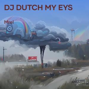 Album Dj Dutch My Eys from MREL