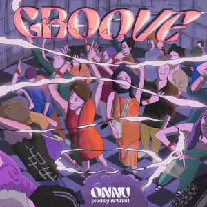 收听Onnu的Groove (Explicit)歌词歌曲