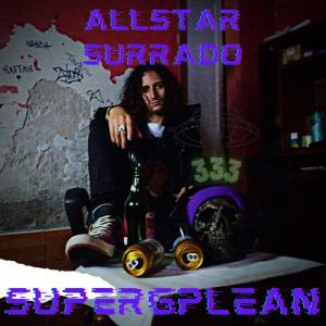 ดาวน์โหลดและฟังเพลง Allstar Surrado พร้อมเนื้อเพลงจาก Supergplean