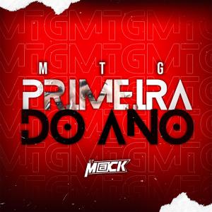 Album MTG PRIMEIRA DO ANO 022 (Explicit) from DJ Mack