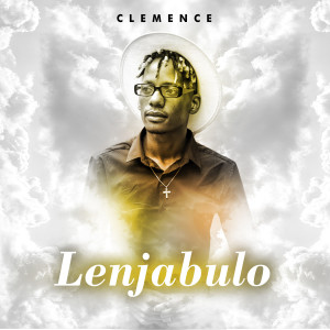 Listen to Lenjabulo song with lyrics from Clemence