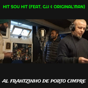 Al Frantzinho de porto cimpre的专辑Hit Sou Hit