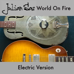 อัลบัม World on Fire (Electric Version) ศิลปิน Julian Sas