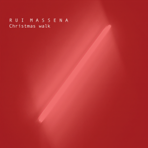 อัลบัม Christmas Walk ศิลปิน Rui Massena