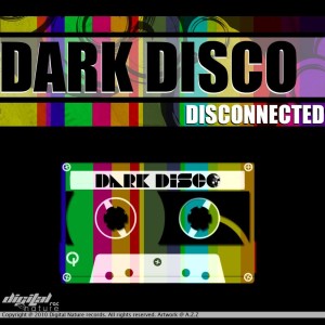 Dark Disco的專輯Dark Disco - Disconnected EP