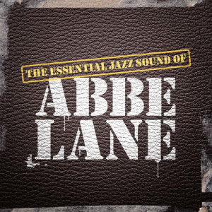 อัลบัม The Essential Jazz Sound of ศิลปิน Abbe Lane