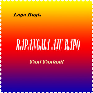 Listen to Rapangma Aju Rapo song with lyrics from Yuni Yunianti