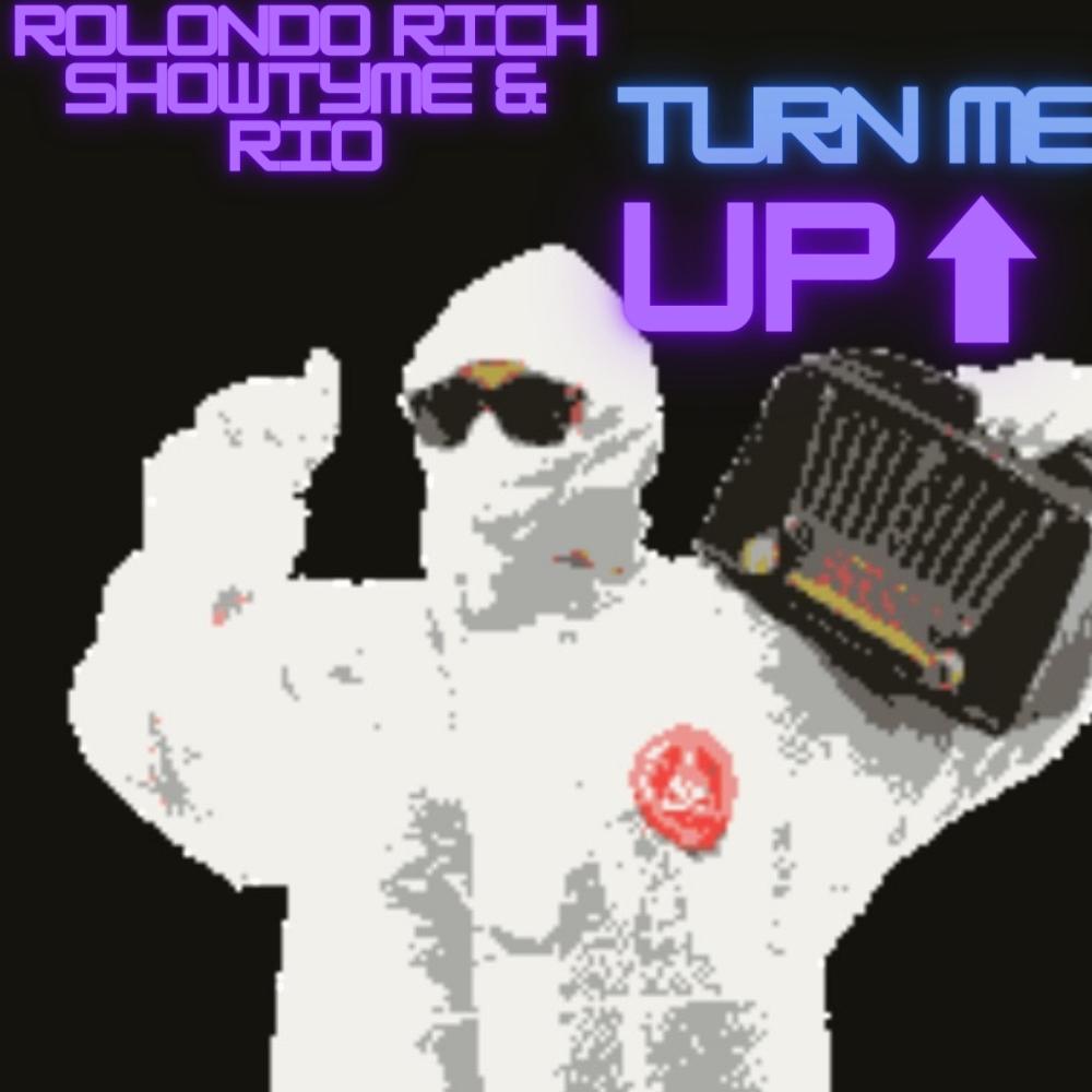 TURN ME UP (feat. SHOWTYME & MR.RIO) (Explicit) (feat. SHOWTYME & MR.RIO|Explicit)