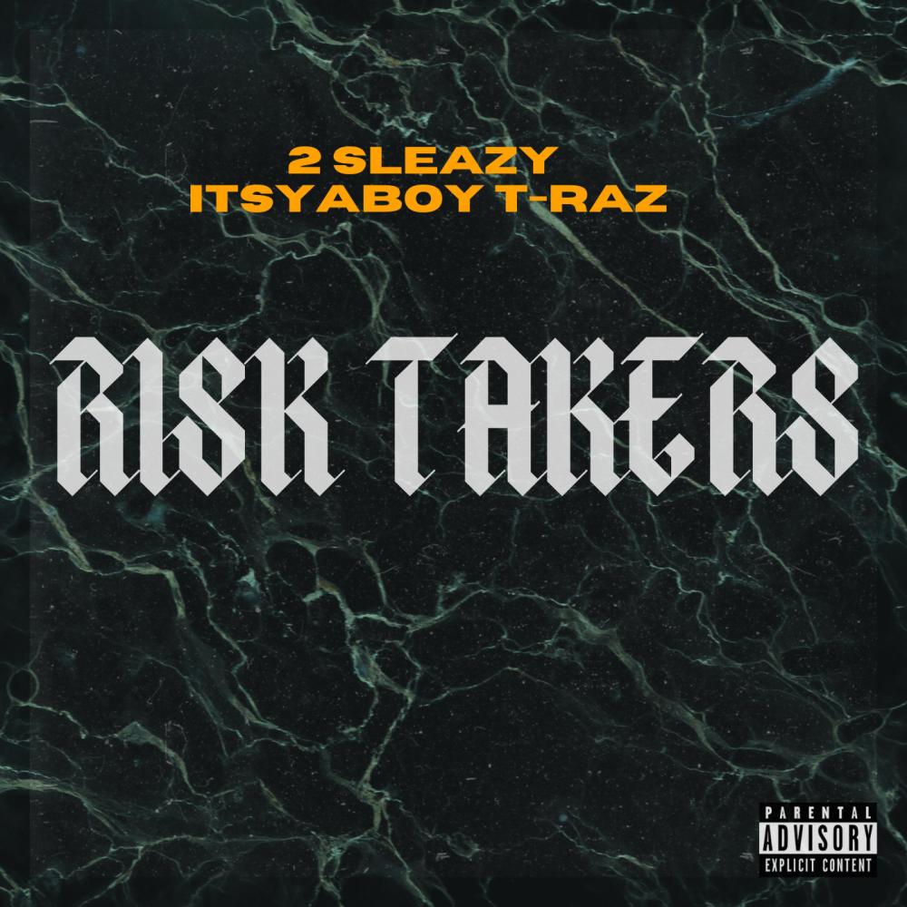 Risk Takin (feat. 2Sleazy) (Explicit)