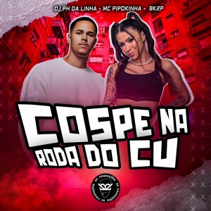 Album COSPE NA RODA DO CU (Explicit) from 