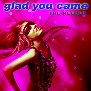 The Needed的專輯Glad You Came [The Dance Mixes]