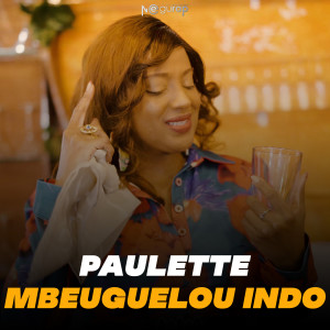 ดาวน์โหลดและฟังเพลง Mbeuguelou Indo พร้อมเนื้อเพลงจาก Paulette Diémé