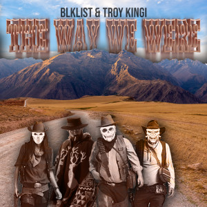 Listen to The Way We Were song with lyrics from BLKLIST