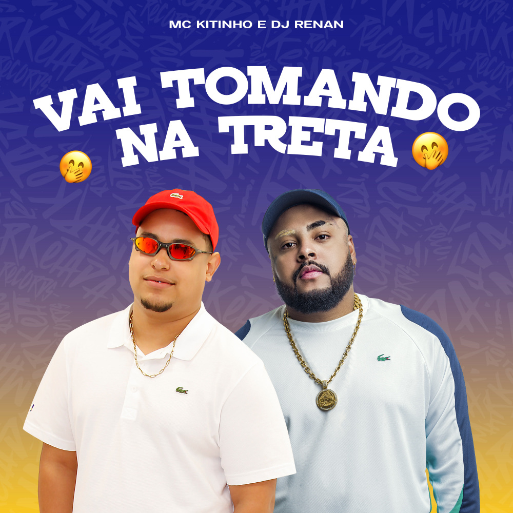 Vai Tomando Na Treta (Explicit)