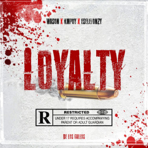 Esele Fonzy的專輯Loyalty (Explicit)