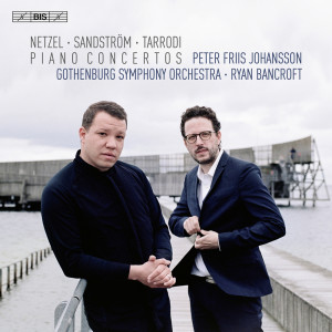 Peter Friis Johansson的專輯Netzel, Sandström & Tarrodi: Piano Concertos