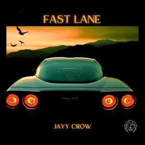 收聽Jayy Crow的Fast Lane (Explicit)歌詞歌曲
