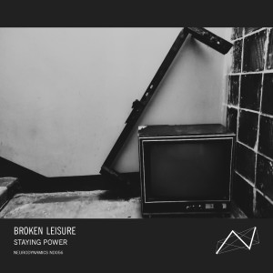Listen to Staying Power song with lyrics from Broken Leisure