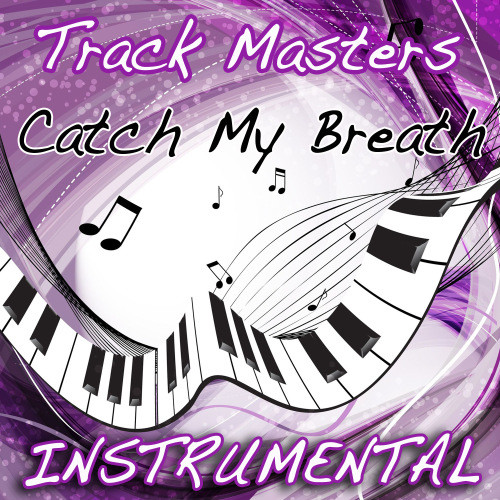 Catch My Breath (Instrumental Tribute to Kelly Clarkson)