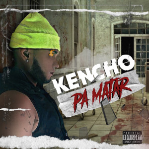 ดาวน์โหลดและฟังเพลง Pa Matar (Explicit) พร้อมเนื้อเพลงจาก Kencho