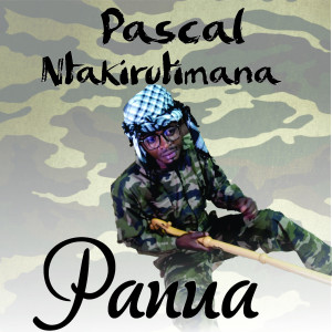 Listen to Panua song with lyrics from PASCAL NTAKIRUTIMANA