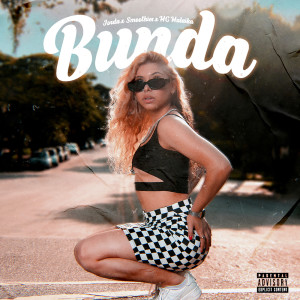 Listen to Bunda (Explicit) song with lyrics from Jorda