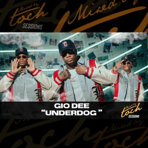 อัลบัม Mixed By Toch Sessions: Underdog (feat. Gio Dee) [Live Version] [Explicit] ศิลปิน Gio Dee