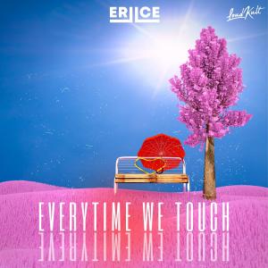 Album Everytime We Touch from ERIICE