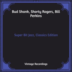 Super Bit Jazz, Classics Edition (Hq Remastered) dari Bill Perkins