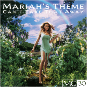 ดาวน์โหลดและฟังเพลง Can't Take That Away (Mariah's Theme) (Radio Edit) พร้อมเนื้อเพลงจาก Mariah Carey
