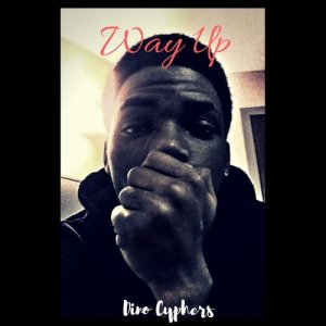 ดาวน์โหลดและฟังเพลง Way Up (Explicit) พร้อมเนื้อเพลงจาก Dino Cyphers