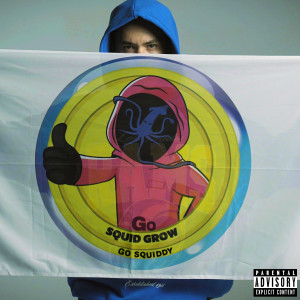 Album Go Squid Grow, Go Squiddy! (Explicit) from Sesh