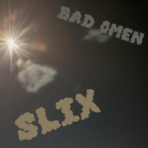 Bad Omen (Explicit) dari Slix