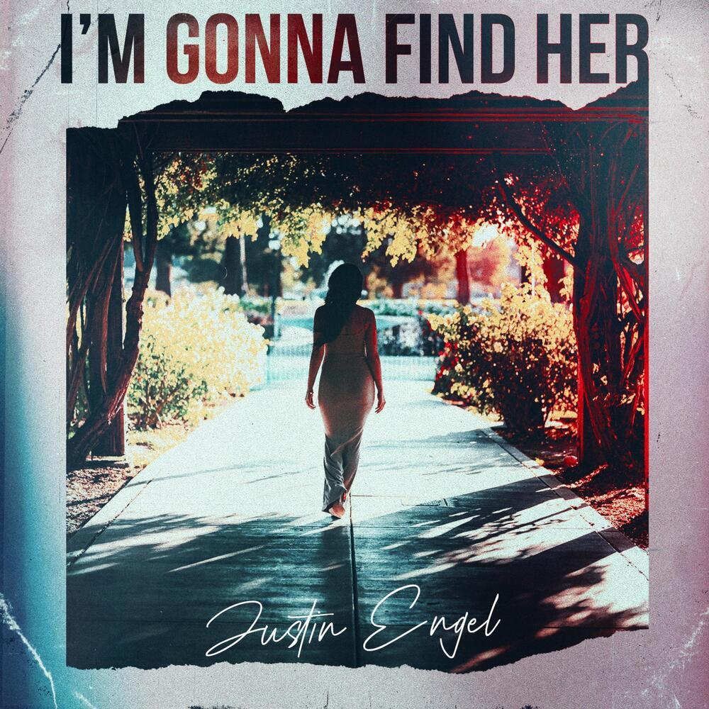 I’m Gonna Find Her