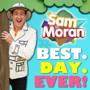 Sam Moran的專輯Play Along With Sam: Best. Day, EVER!