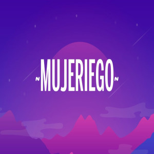 Dengarkan Mujeriego lagu dari Dj viral tiktok dengan lirik