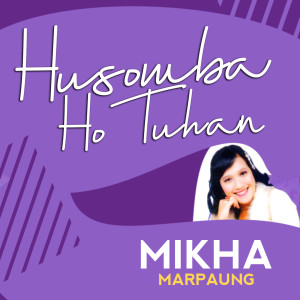 Dengarkan Oh Tuhan Togu Togu Ma lagu dari Mika Marpaung dengan lirik