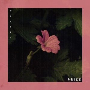 ดาวน์โหลดและฟังเพลง Price (Explicit) พร้อมเนื้อเพลงจาก Majeed