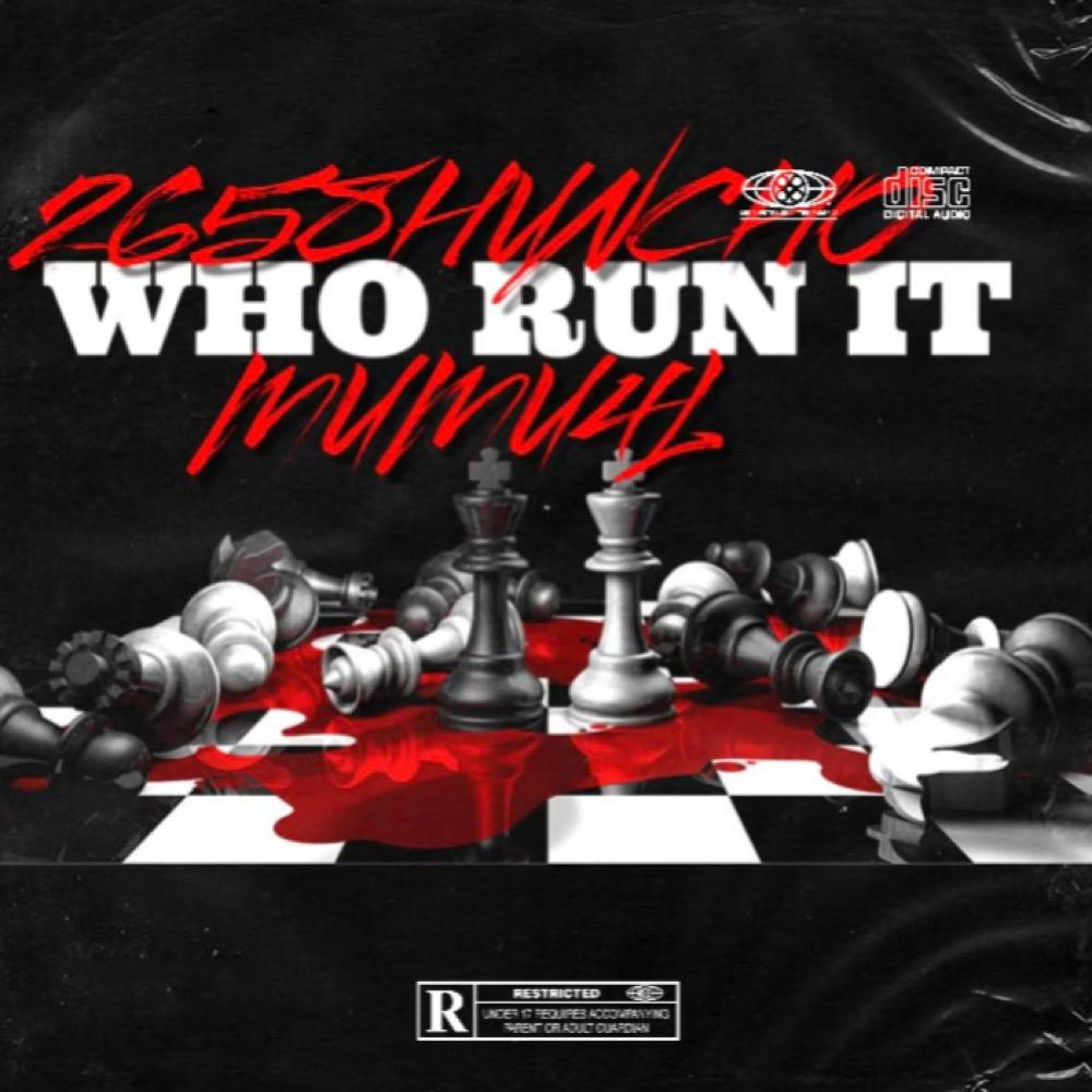 who run it (feat. 2658huncho) (Explicit)