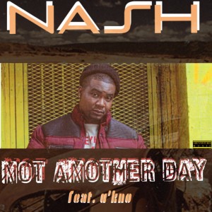 Album Not Another Day (feat. U'Kno) from Nash
