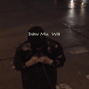 อัลบัม Daw Mu Wa ศิลปิน Eh La Naughty Kidz